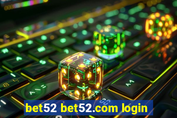 bet52 bet52.com login